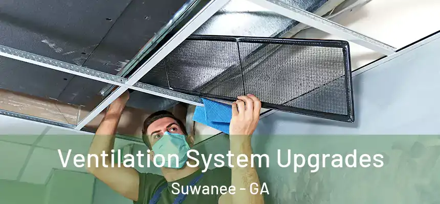  Ventilation System Upgrades Suwanee - GA